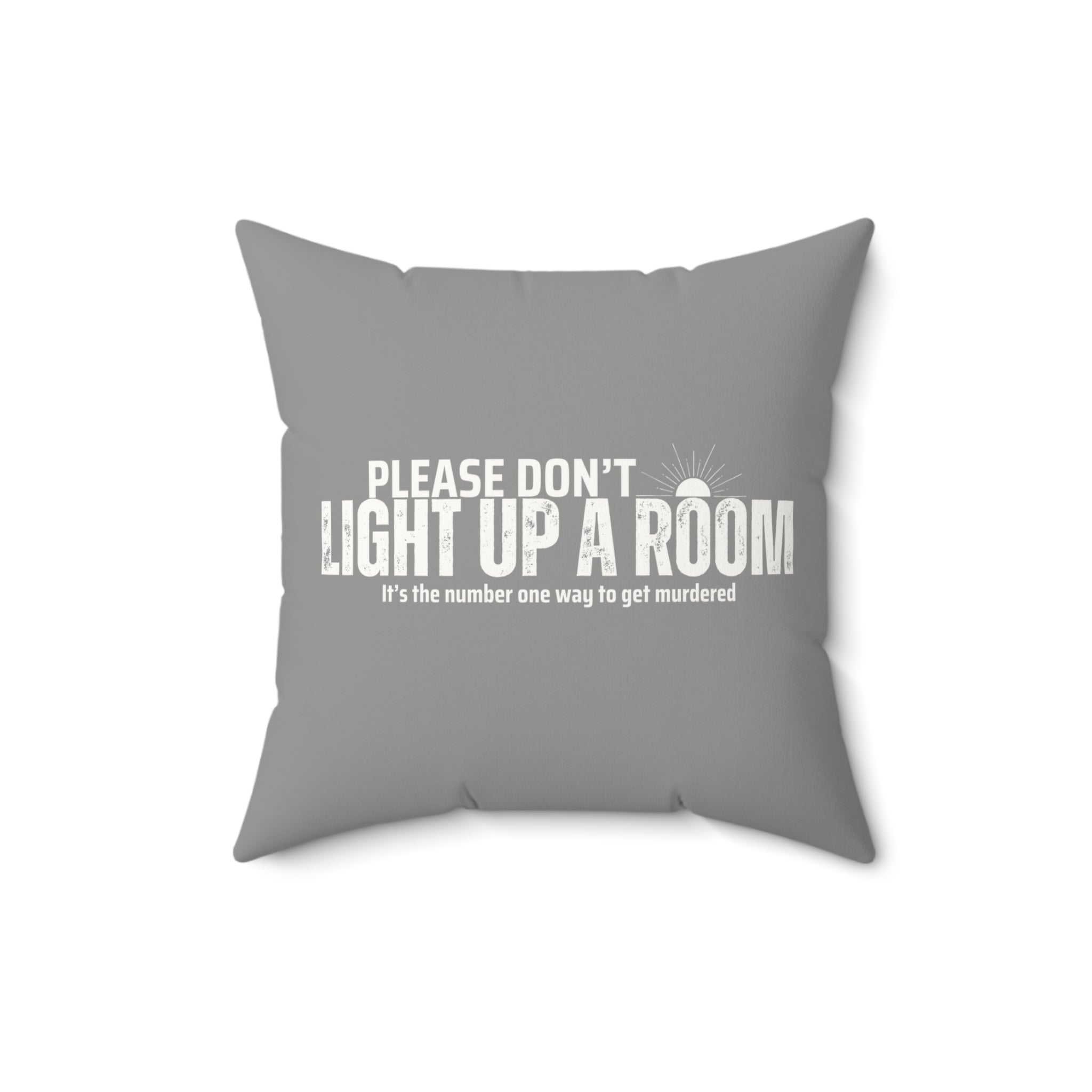 Stay Alive Faux Suede Pillow - Grey