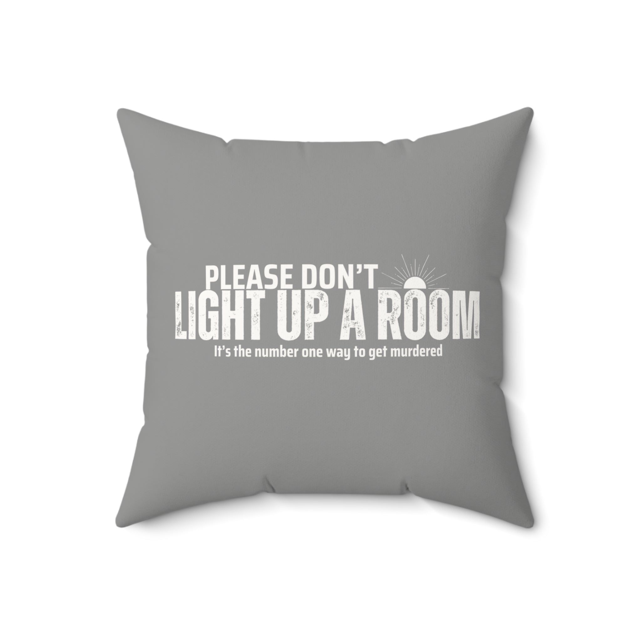 Stay Alive Faux Suede Pillow - Grey