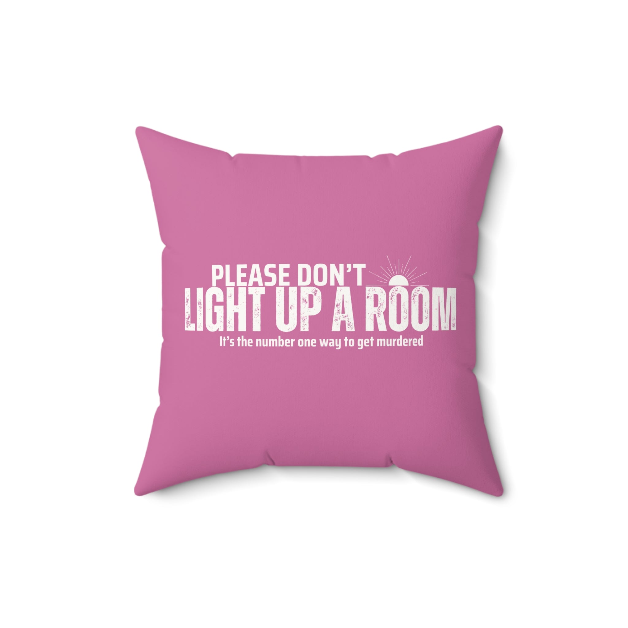 Stay Alive Faux Suede Pillow - Pink