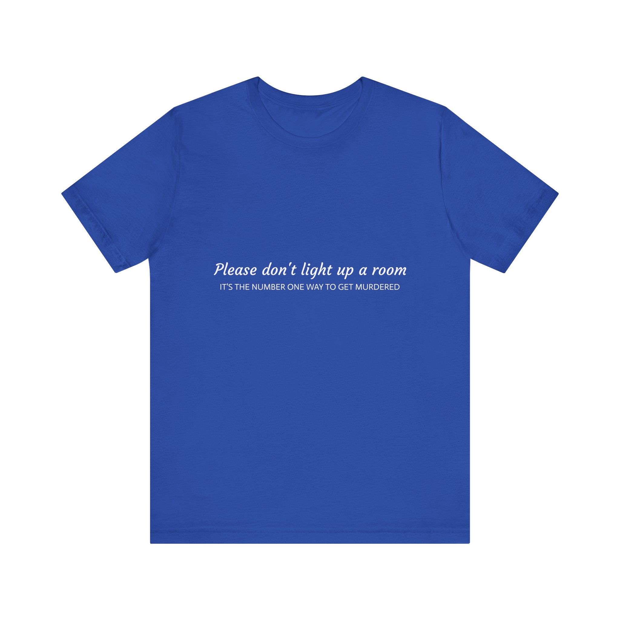 Stay Alive T-Shirt - The Original