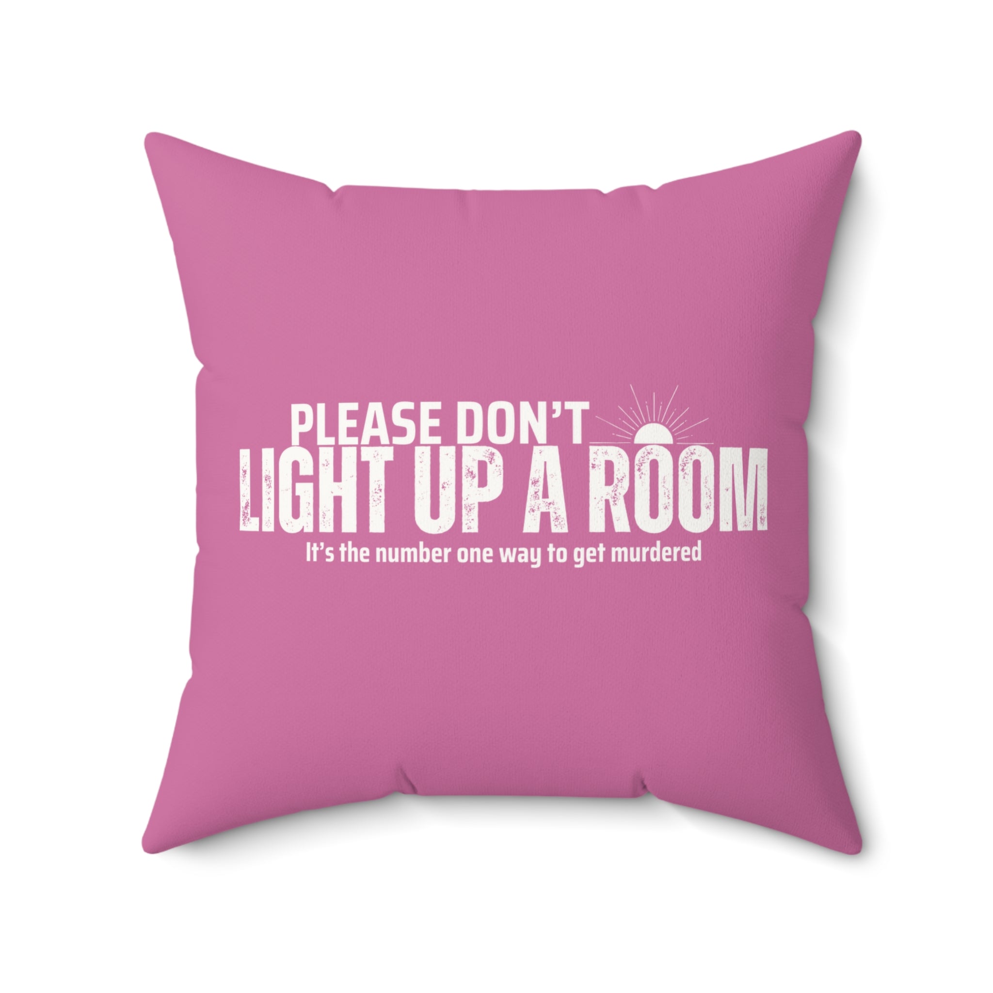Stay Alive Faux Suede Pillow - Pink