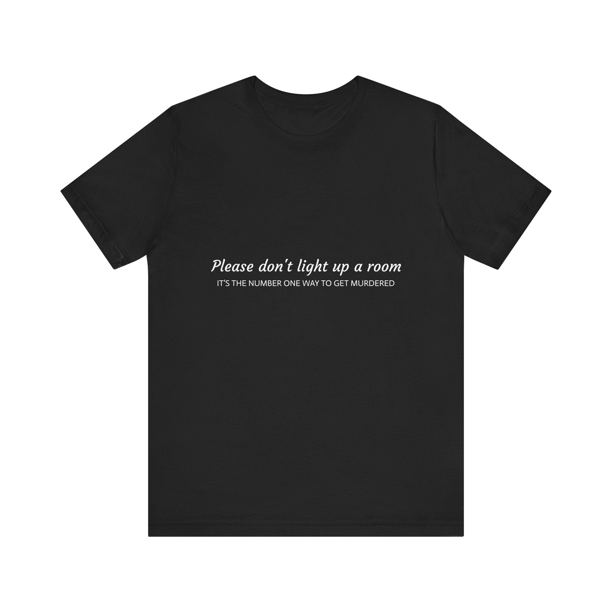 Stay Alive T-Shirt - The Original