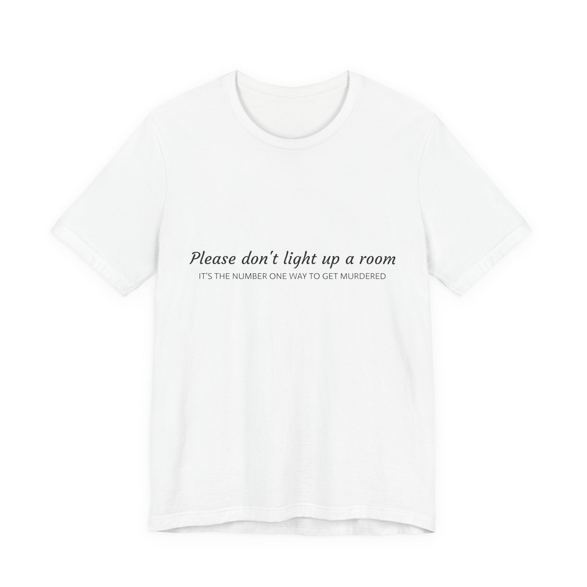 Stay Alive T-Shirt - The Original