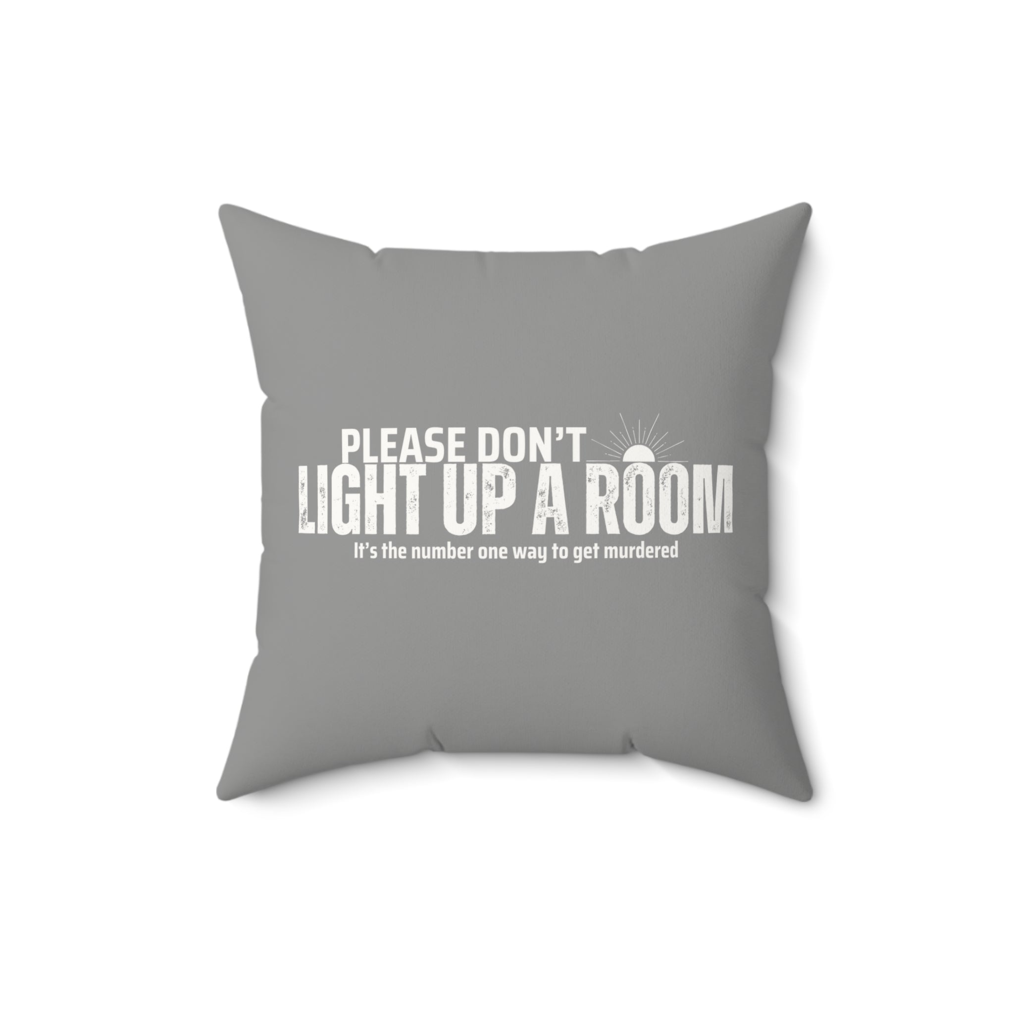 Stay Alive Faux Suede Pillow - Grey
