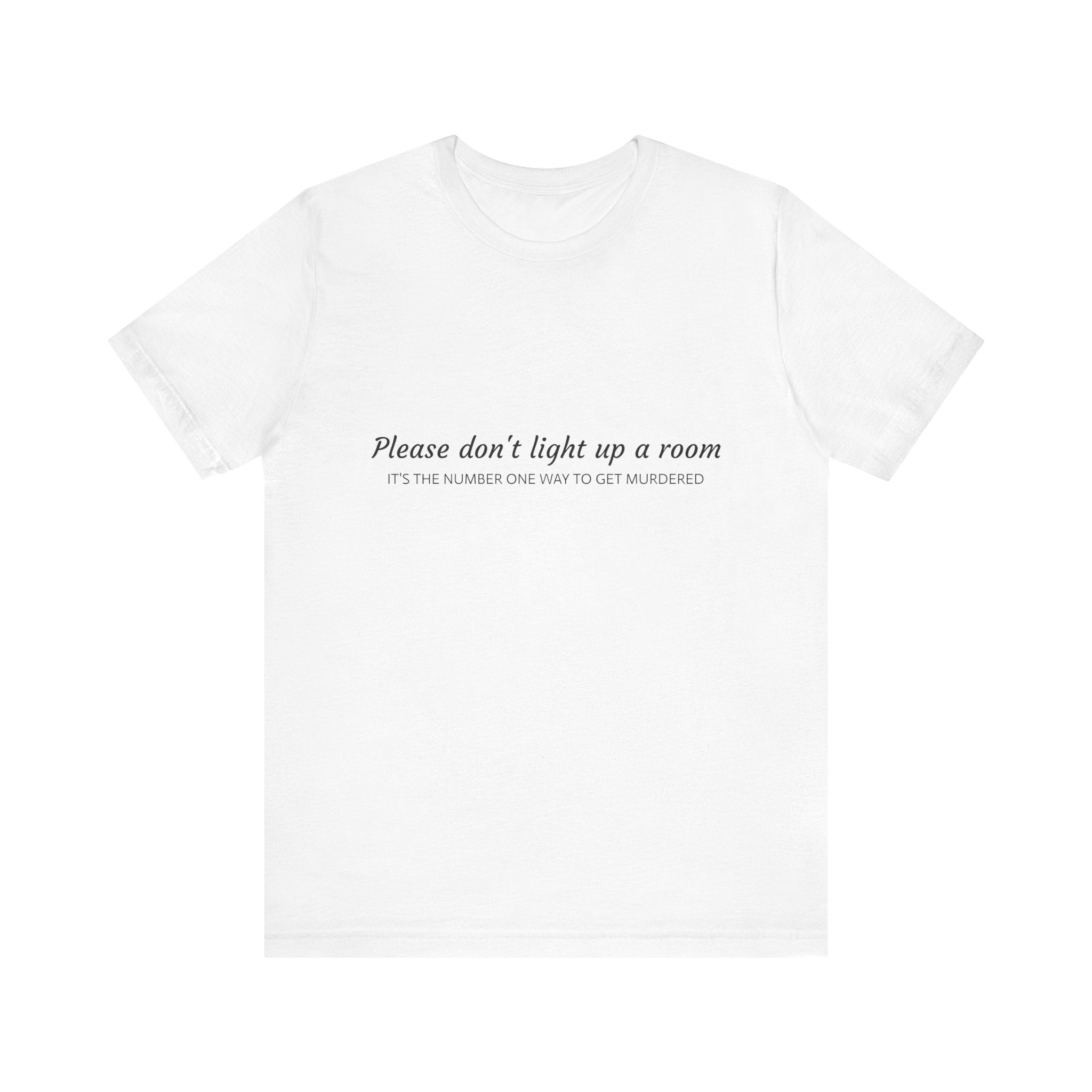 Stay Alive T-Shirt - The Original