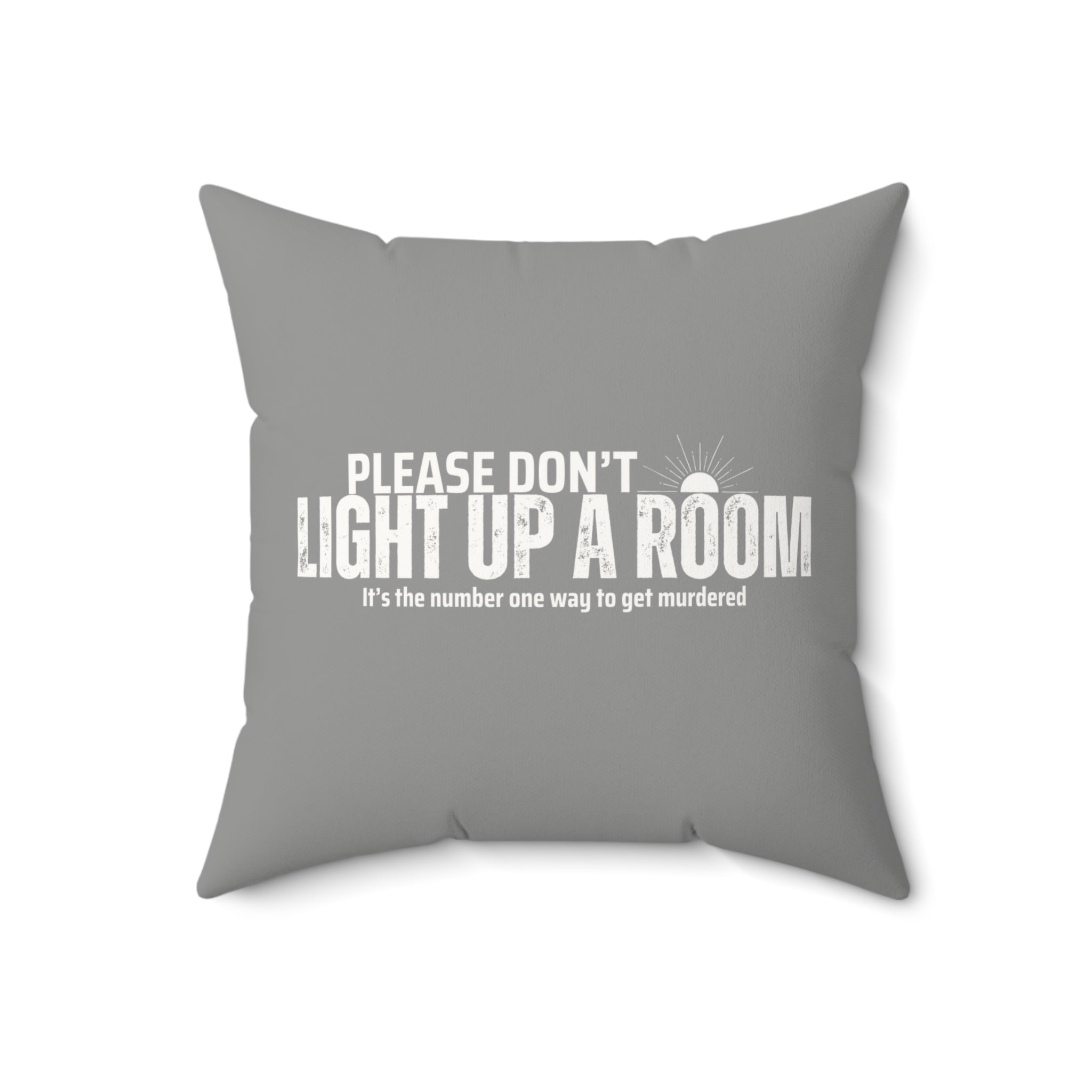 Stay Alive Faux Suede Pillow - Grey