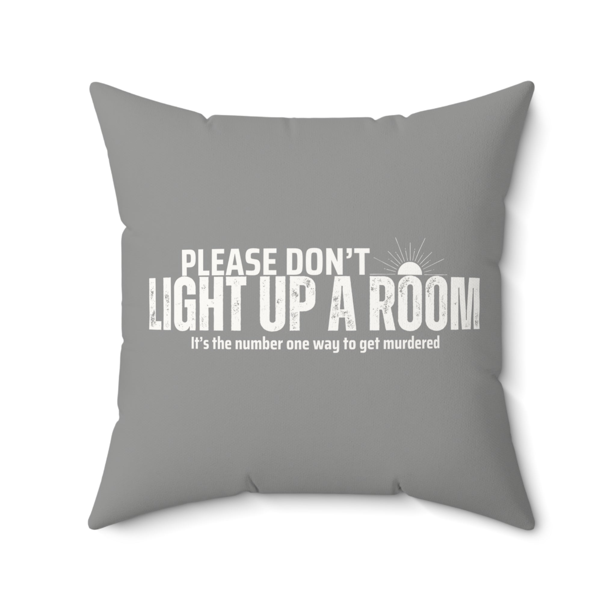 Stay Alive Faux Suede Pillow - Grey