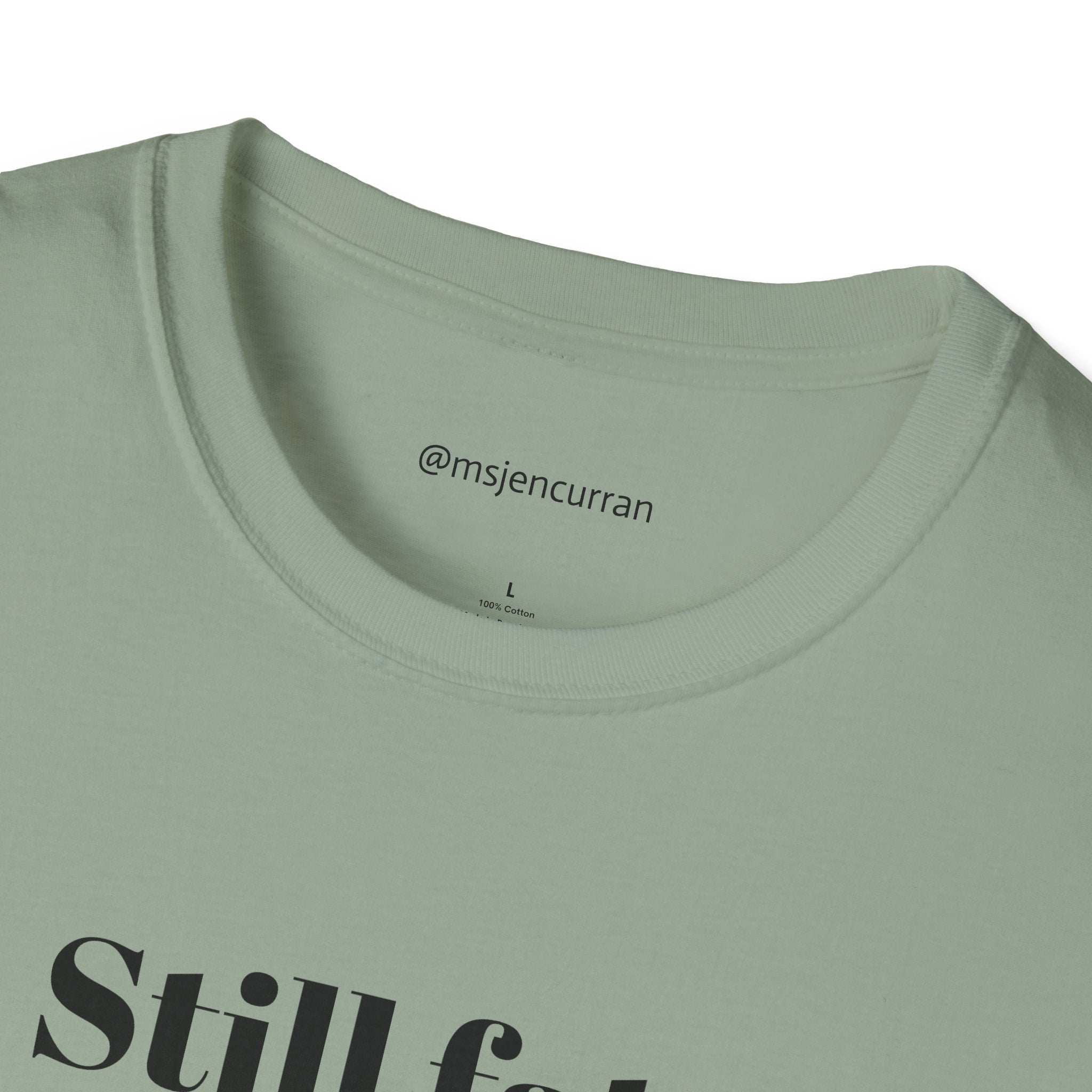 Still Fat T-Shirt - White + Colors