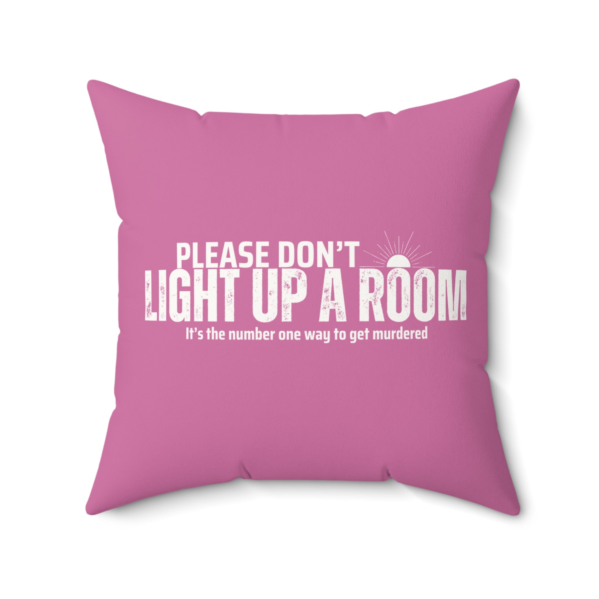 Stay Alive Faux Suede Pillow - Pink