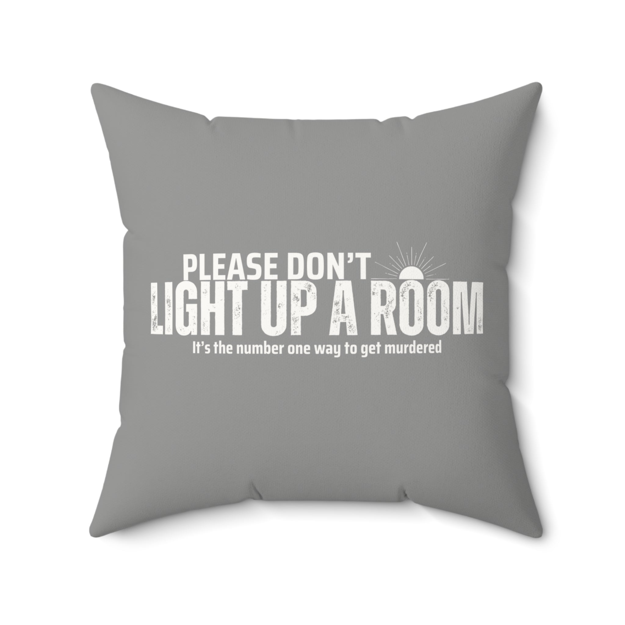 Stay Alive Faux Suede Pillow - Grey